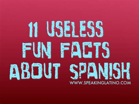 11 Useless Fun Facts About Spanish Spanish Language Day Infographic