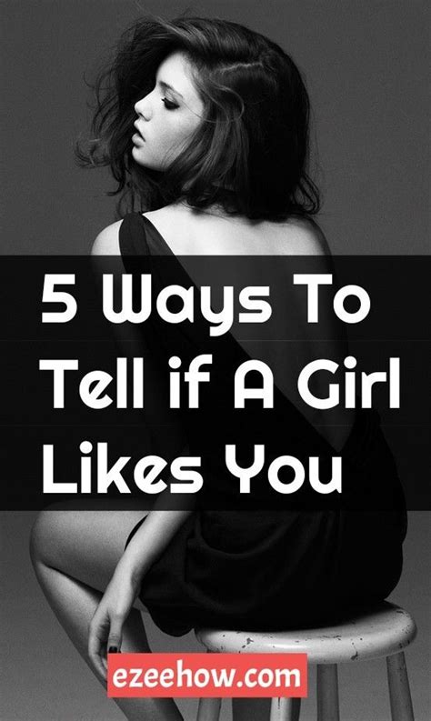 5 Ways To Tell If A Girl Likes You Relationship Advice Intimacy