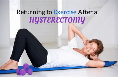 exercises for hysterectomy recovery hysterectomy forum