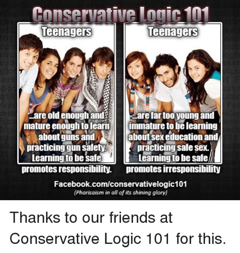 Conservative Logic 101 Teenagers Teenagers Are Old Enough