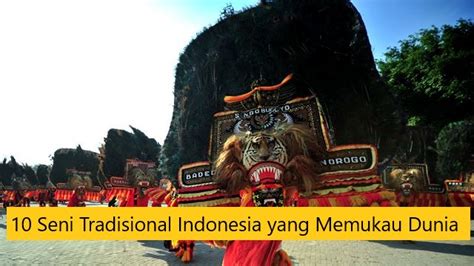 seni tradisional indonesia  memukau dunia