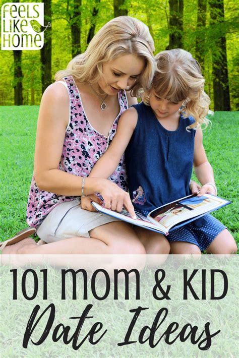 101 Awesome Mommy Daughter Or Mommy Son Date Ideas To Fit Any Budget