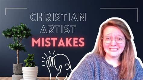 mistakes christian artists   christian artist