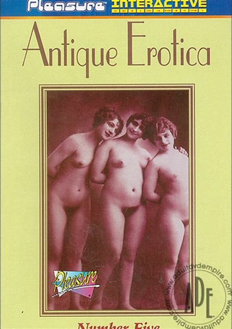 Antique Erotica 5 Pleasure Productions Unlimited Streaming At Adult