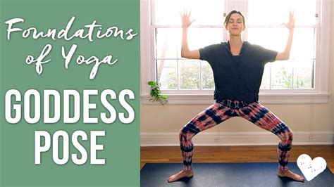 goddess pose foundations  yoga yoga  adriene