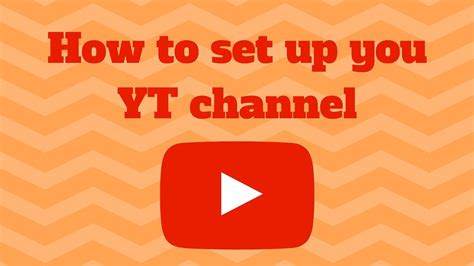 set   yt channel tutorial youtube