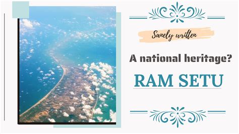 ram setu  national heritage sanely written