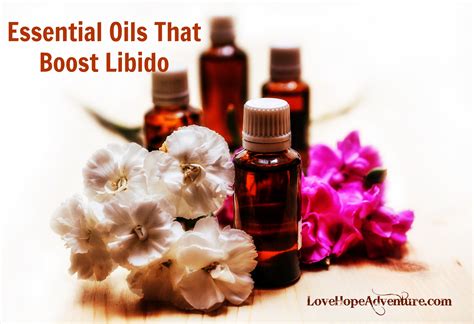 essential oils that boost libido love hope adventure marriage advice for christian couples