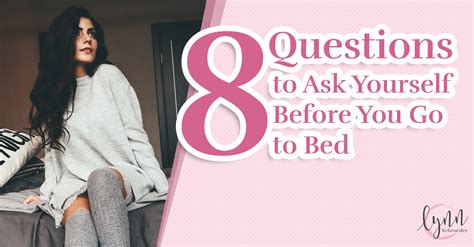 8 Questions To Ask Yourself Before You Go To Bed Lynn Schroeder