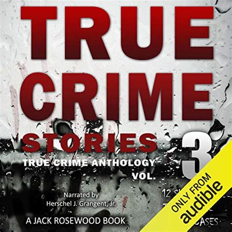 true crime stories volume 3 12 shocking true crime murder