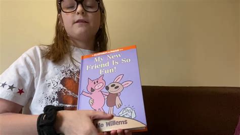 My New Friend Is So Fun Mo Willems Youtube
