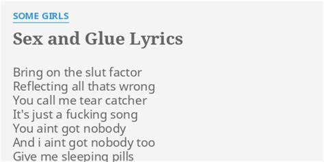 S And Glue Lyrics By Some Girls Bring On The S