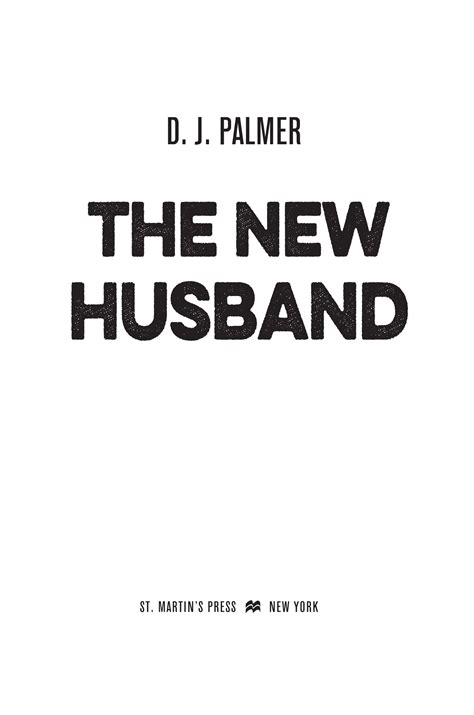 read the new husband by d j palmer online free full book china edition