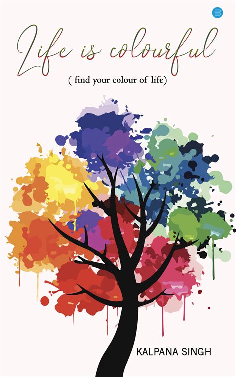 life  colourful bluerose  publishing platform