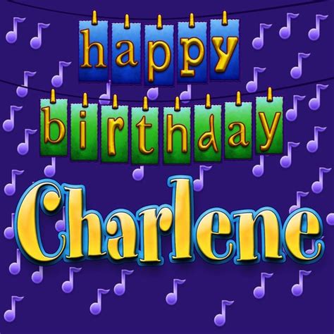 happy birthday charlene  ingrid dumosch napster