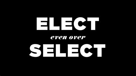 elect select