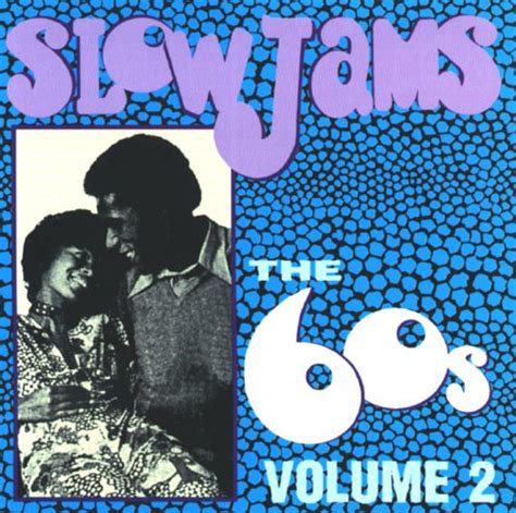 slow jams the 60s vol 2 various artists songs