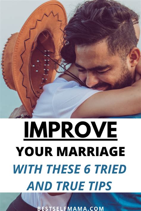 improve your marriage with these 6 tried and true tips best marriage