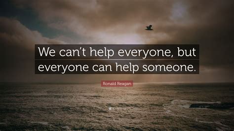 ronald reagan quote “we can t help everyone but everyone can help