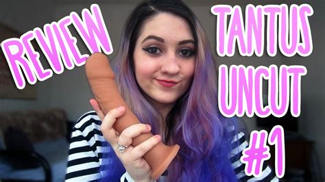 tantus uncut 1 sex toy review youtube