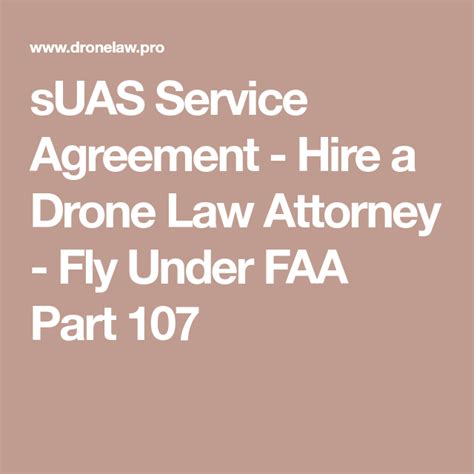 suas service agreement hire  drone law attorney fly  faa part  attorney  law