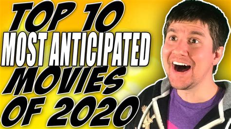 top 10 most anticipated movies of 2020 youtube