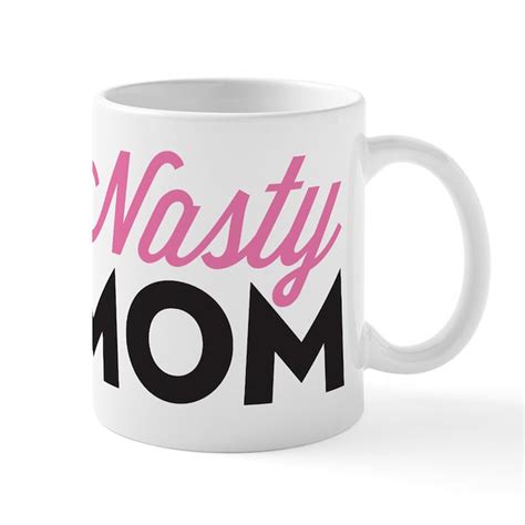 nasty mom mug by empoweredwomenshop