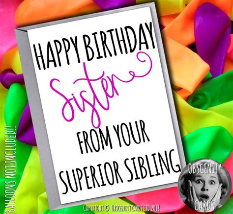 Happy Birthday Sister From Your Superior Sibling Card