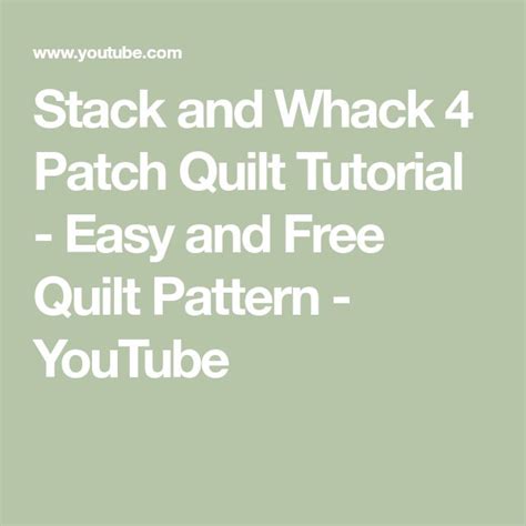 stack  whack  patch quilt tutorial easy   quilt pattern