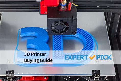 3d Printer Buying Guide Choose The Perfect 3d Printing Solution