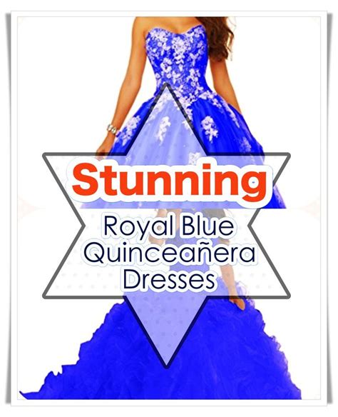 How To Pick Out Royal Blue Quinceanera Dress For The Quinceanera Party