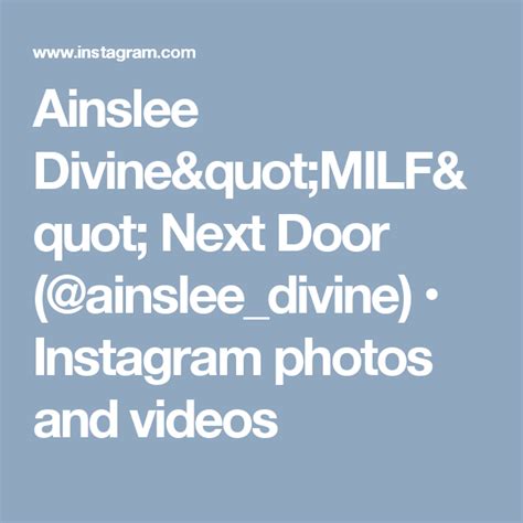 ainslee divine milf next door ainslee divine instagram photos and videos sexy milf