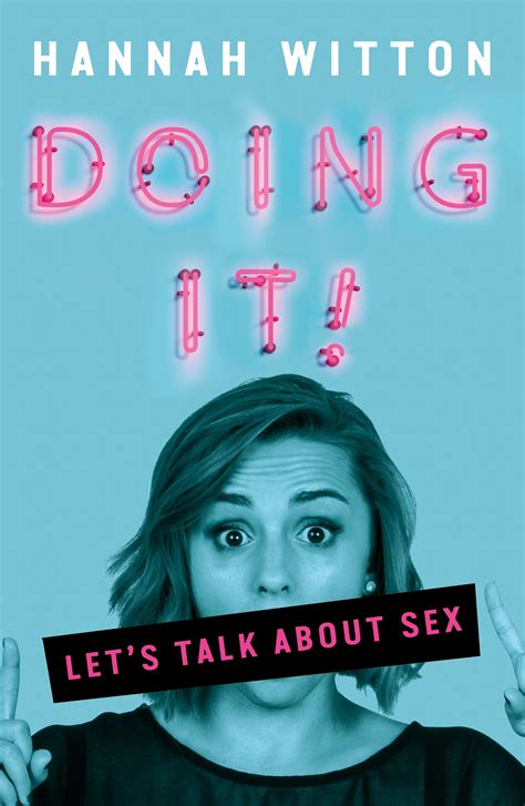 Doing It Let S Talk About Sex By Hannah Witton Books Hachette
