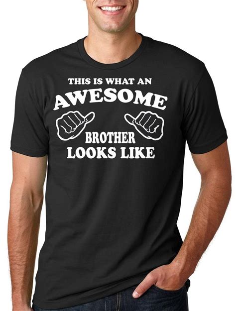 brother gift  brother awesome brother  shirt sibling brother