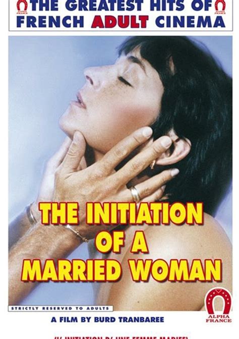 Initiation Of A Married Woman The English Alpha France Unlimited