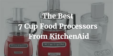 cup food processors  kitchenaid food processr