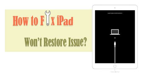 ipad wont restore  easy ways  fix  efficiently