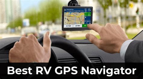 top rv gps navigators navigate  confidence