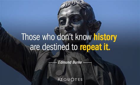 edmund burke quote   dont  history  destined  repeat