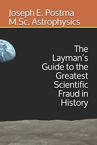 Buy The Layman S Guide To The Greatest Scientific Fraud In History Book