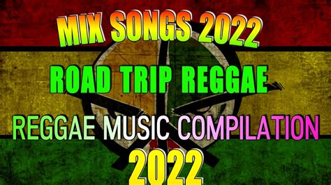 most requested reggae love songs top 100 reggae remix love songs 2022
