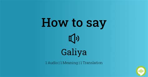 pronounce galiya howtopronouncecom