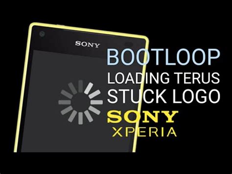 mengatasi hp sony xperia bootloop youtube