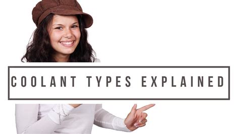 coolant types explained choose   color explained choose   types  vehicle