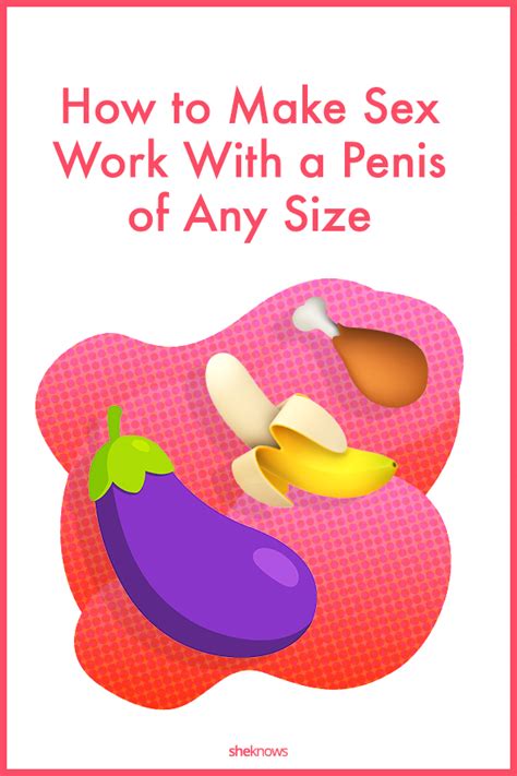 How To Make Sex Work With A Penis Of Any Size Sheknows