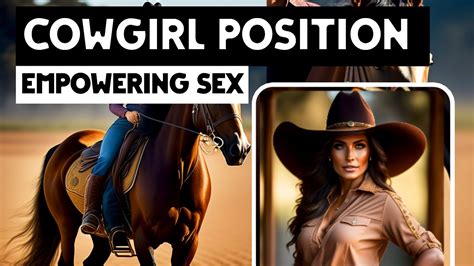 Mastering The Cowgirl Position Fun Tv Fun Facts Youtube
