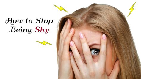 How To Stop Being Shy 9 Guaranteed Ways To Overcome Shyness Youtube