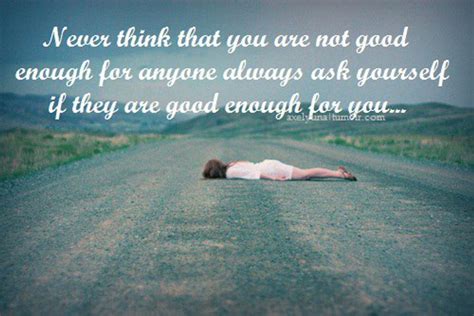 six quotes for when you re feeling like you re not good enough