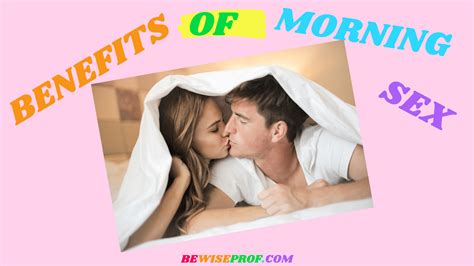 Advantages Of Early Morning Sex That You Dont Know