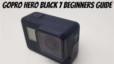 gopro hero black  beginners guide youtube